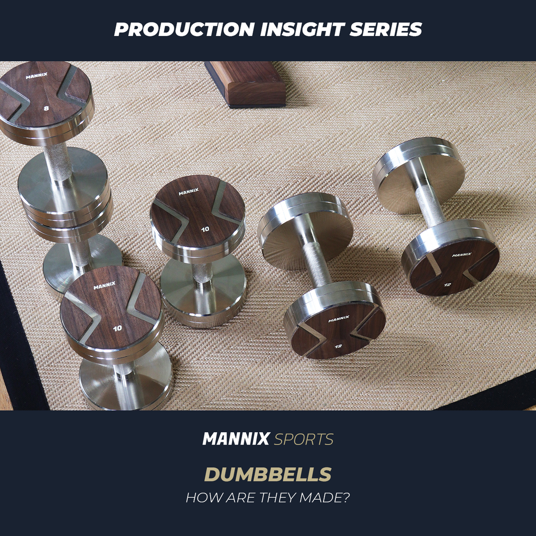 Production Insight Series - Walnut-Faced Dumbbells